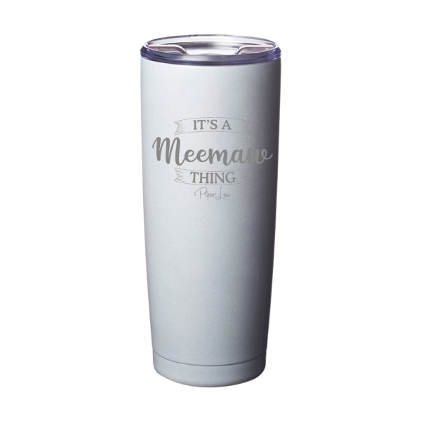 It s A Meemaw Thing Laser Etched Tumbler Fashion - Image 5