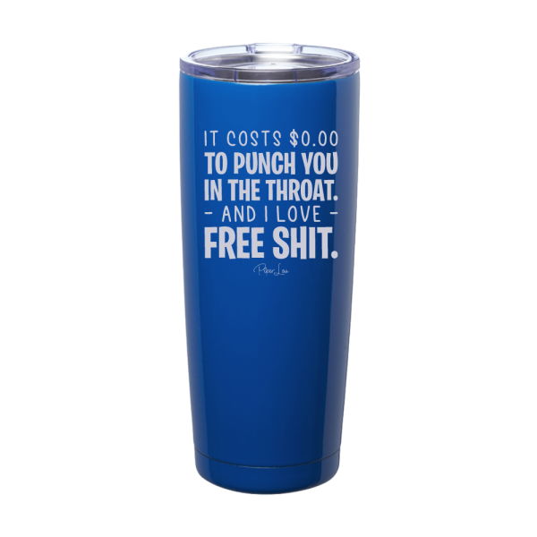 It Costs Zero Dollars To Punch You Laser Etched Tumbler Hot on Sale