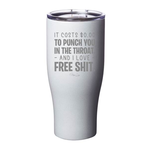 It Costs Zero Dollars To Punch You Laser Etched Tumbler Hot on Sale - Image 3
