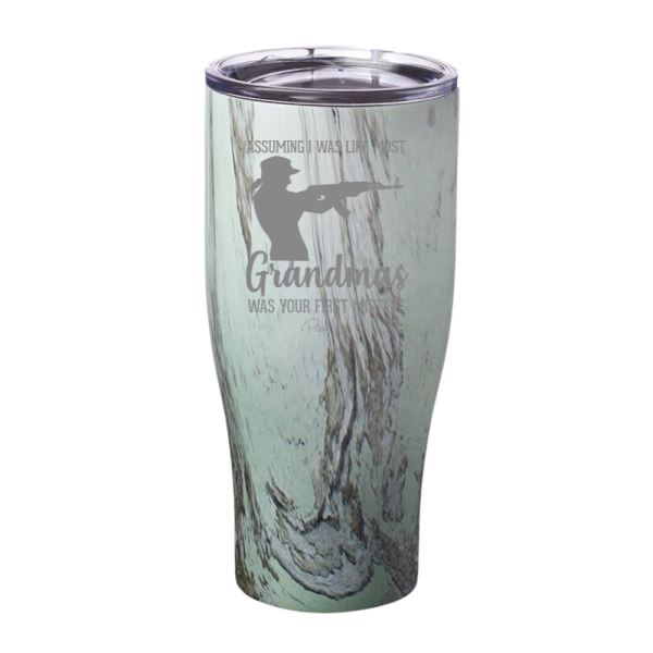 Assuming I Was Like Most Grandmas Gun Laser Etched Tumbler Fashion - Image 3