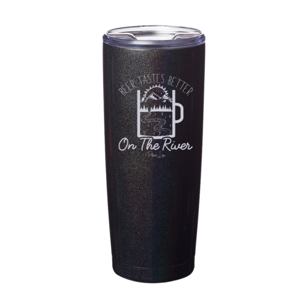 Beer Tastes Better On The River Laser Etched Tumbler For Discount - Image 3