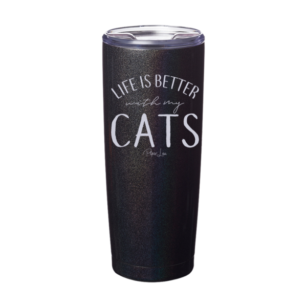 Life Is Better With My Cats Laser Etched Tumbler Discount - Image 3