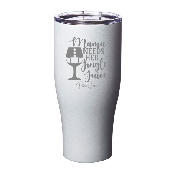Mama Needs Her Jingle Juice Laser Etched Tumbler For Discount - Image 3