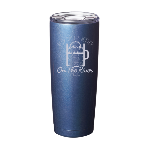 Beer Tastes Better On The River Laser Etched Tumbler For Discount - Image 4