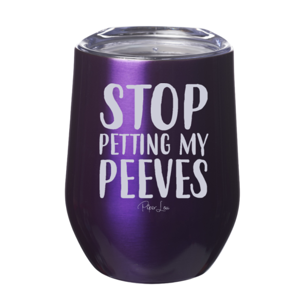 Stop Petting My Peeves 12oz Stemless Wine Cup For Discount - Image 2