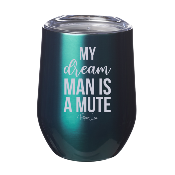 My Dream Man Is A Mute 12oz Stemless Wine Cup Online Sale - Image 5