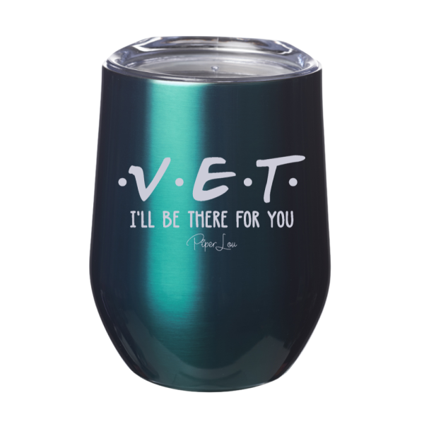 Vet I ll Be There For You 12oz Stemless Wine Cup For Cheap - Image 5