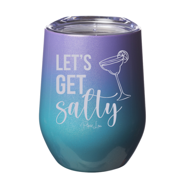 Let s Get Salty 12oz Stemless Wine Cup Cheap
