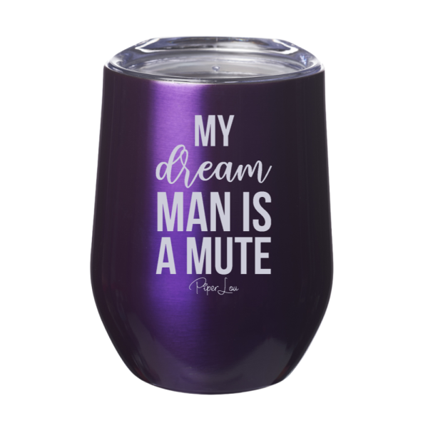 My Dream Man Is A Mute 12oz Stemless Wine Cup Online Sale - Image 3