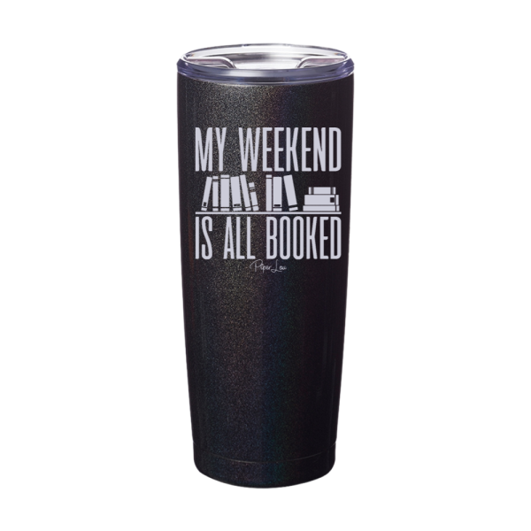 My Weekend Is All Booked Laser Etched Tumbler Online - Image 3