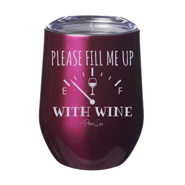 Please Fill Me Up With Wine 12oz Stemless Wine Cup For Discount - Image 2