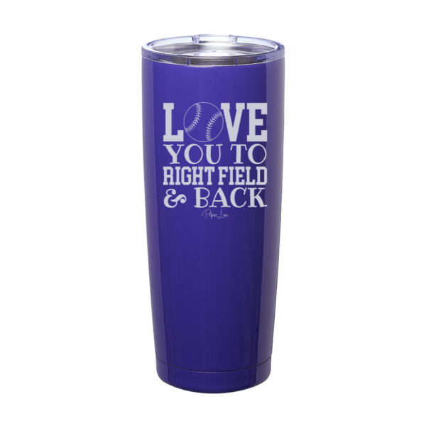 Love You To Right Field Laser Etched Tumbler Supply
