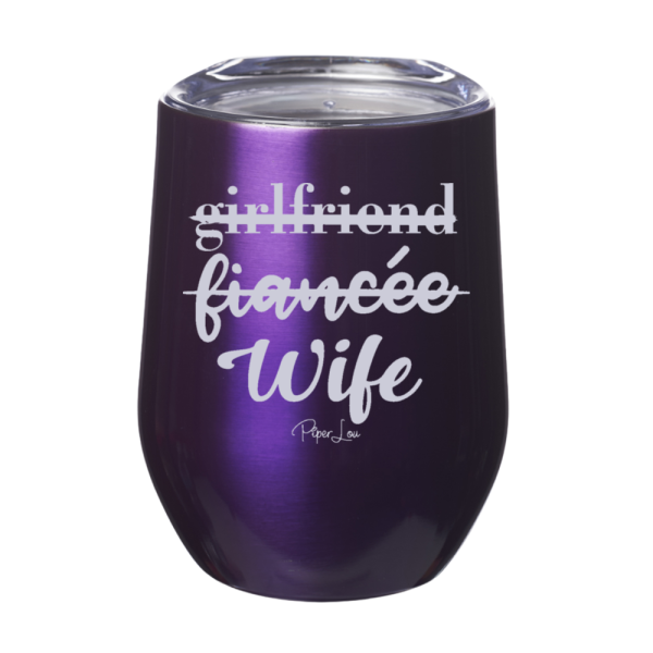 Girlfriend Fiancee Wife  12oz Stemless Wine Cup Online Hot Sale