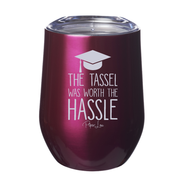 The Tassel Was Worth The Hassle 12oz Stemless Wine Cup Hot on Sale