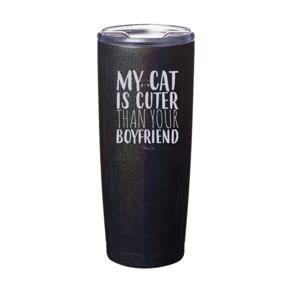My Cat Is Cuter Than Your Boyfriend Laser Etched Tumbler on Sale - Image 3