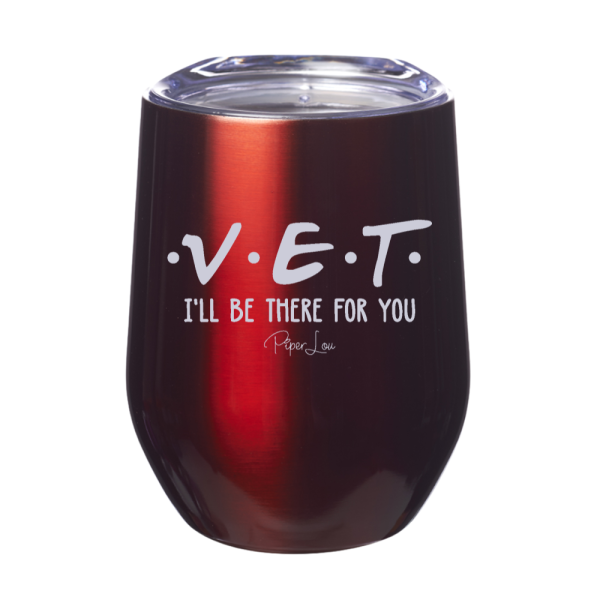 Vet I ll Be There For You 12oz Stemless Wine Cup For Cheap - Image 4