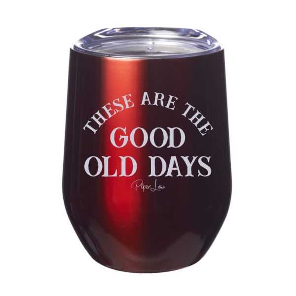 These Are The Good Old Days 12oz Stemless Wine Cup For Sale - Image 4