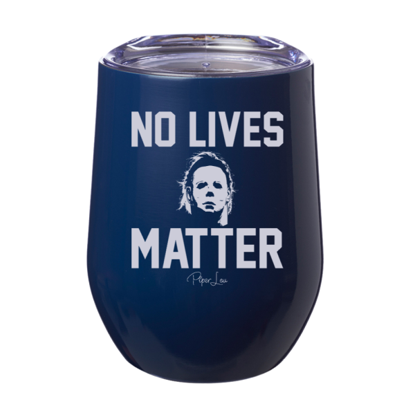 No Lives Matter Michael 12oz Stemless Wine Cup Sale