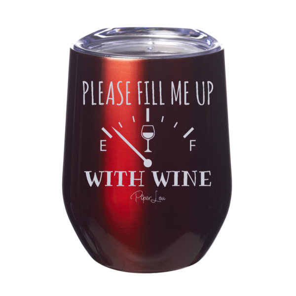 Please Fill Me Up With Wine 12oz Stemless Wine Cup For Discount - Image 4
