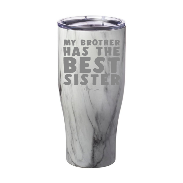 My Brother Has The Best Sister Laser Etched Tumbler Online now - Image 2