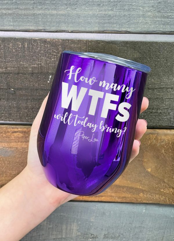 How Many WTFs Will Today Bring 12oz Stemless Wine Cup Cheap