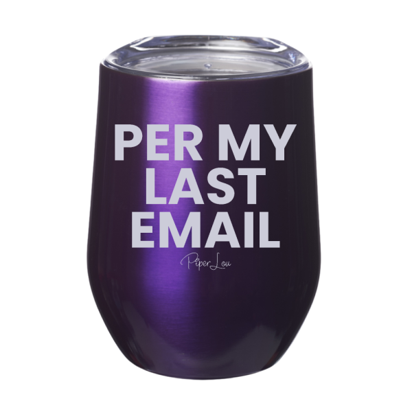Per My Last Email 12oz Stemless Wine Cup Discount - Image 3
