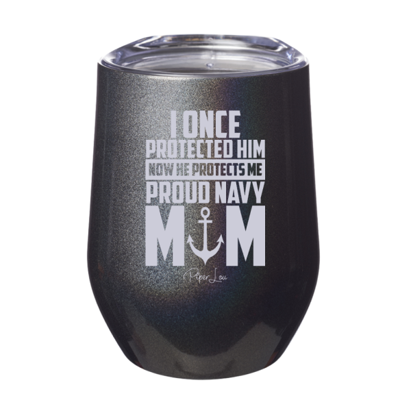 I Once Protected Him Proud Navy Mom 12oz Stemless Wine Cup Online Hot Sale - Image 5