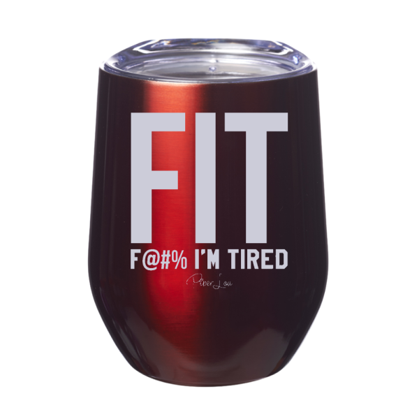 FIT Fuck I m Tired Stemless Wine Cup For Discount - Image 3