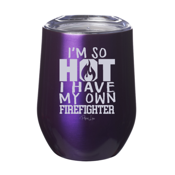 I m So Hot I Have My Own Firefighter 12oz Stemless Wine Cup For Sale - Image 3