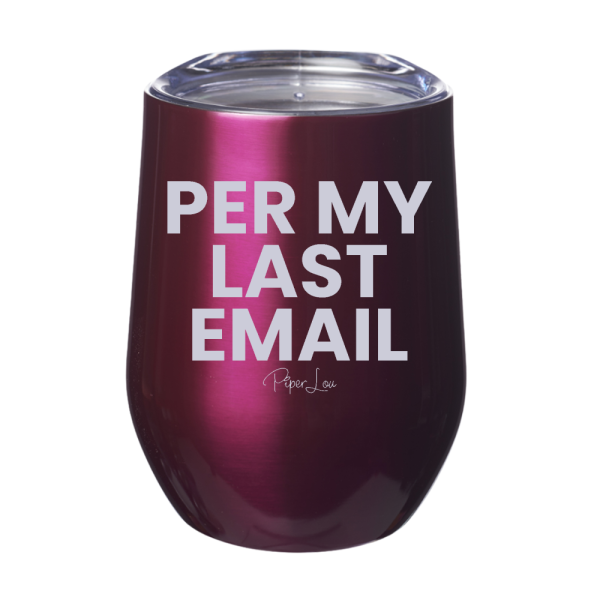 Per My Last Email 12oz Stemless Wine Cup Discount - Image 2