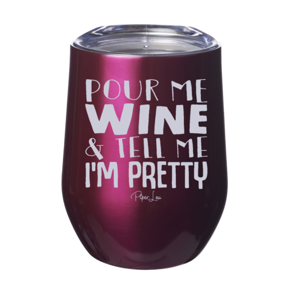 Pour Me Wine and Tell Me I m Pretty 12oz Stemless Wine Cup Online Sale - Image 2