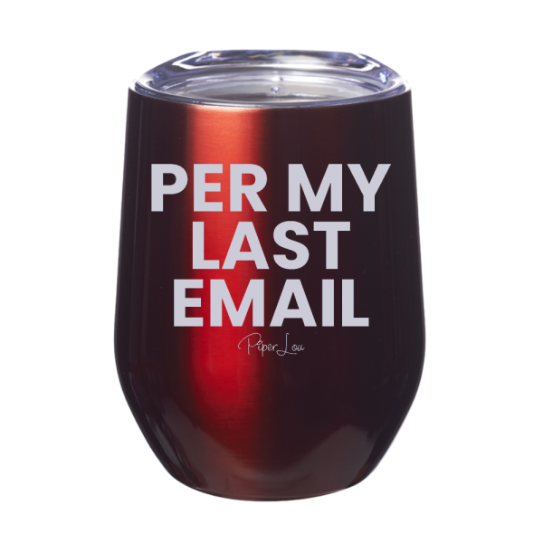 Per My Last Email 12oz Stemless Wine Cup Discount - Image 4