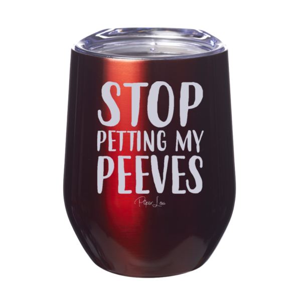 Stop Petting My Peeves 12oz Stemless Wine Cup For Discount - Image 3