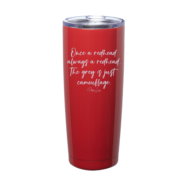 Once A Redhead Always A Redhead Laser Etched Tumbler Online now