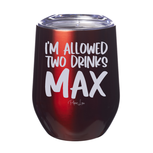 I m Allowed Two Drinks Max 12oz Stemless Wine Cup Online now - Image 4