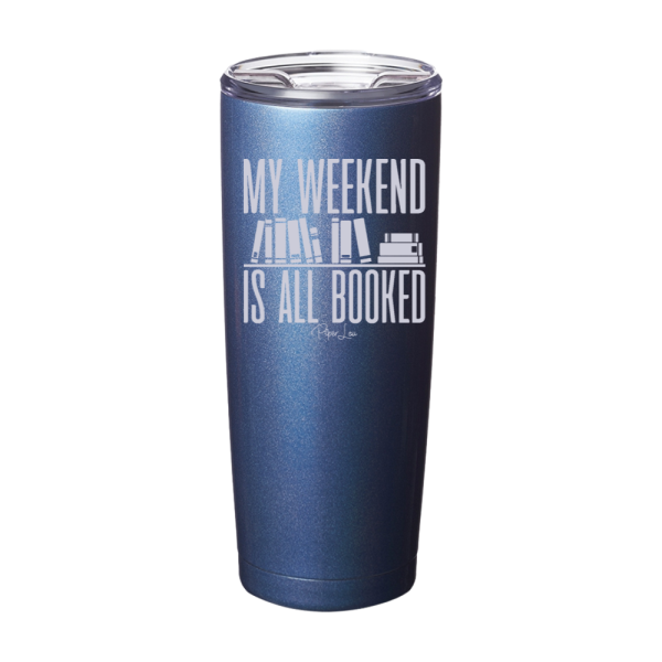 My Weekend Is All Booked Laser Etched Tumbler Online - Image 4