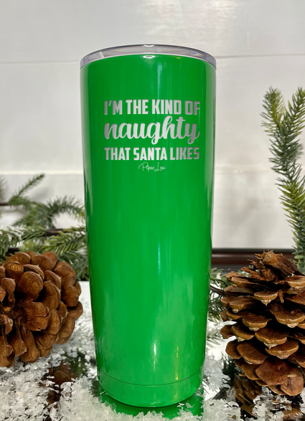 I m The Kind Of Naughty Santa Likes Laser Etched Tumbler For Sale