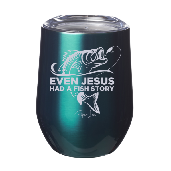 Even Jesus Had A Fish Story 12oz Stemless Wine Cup Online - Image 5