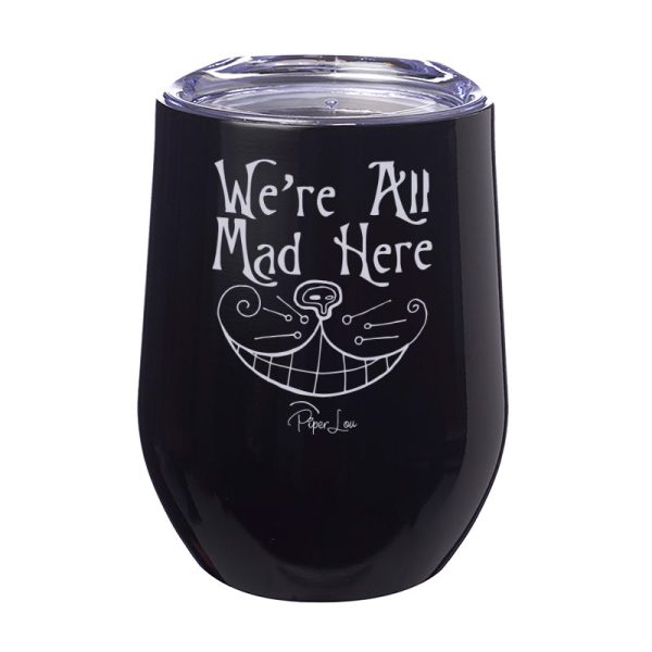 We re All Mad Here 12oz Stemless Wine Cup Supply - Image 2