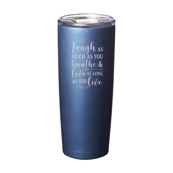 Laugh As Much As You Breathe Laser Etched Tumbler on Sale - Image 3