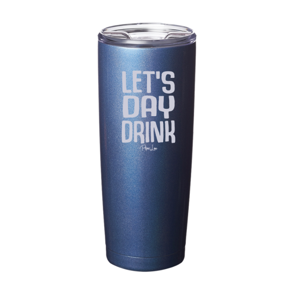 Lets Day Drink Laser Etched Tumbler For Sale