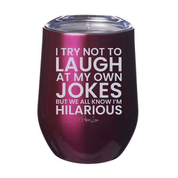 I Try Not To Laugh At My Own Jokes 12oz Stemless Wine Cup For Cheap - Image 2