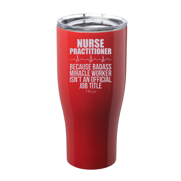Nurse Practitioner Because Badass Miracle Worker Hot on Sale